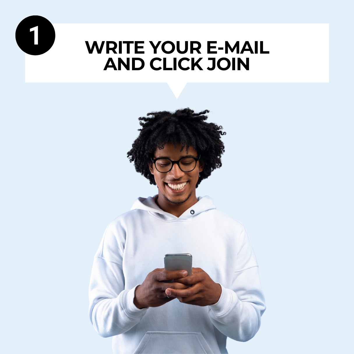 WRITE YOUR E-MAIL AND CLICK JOIN