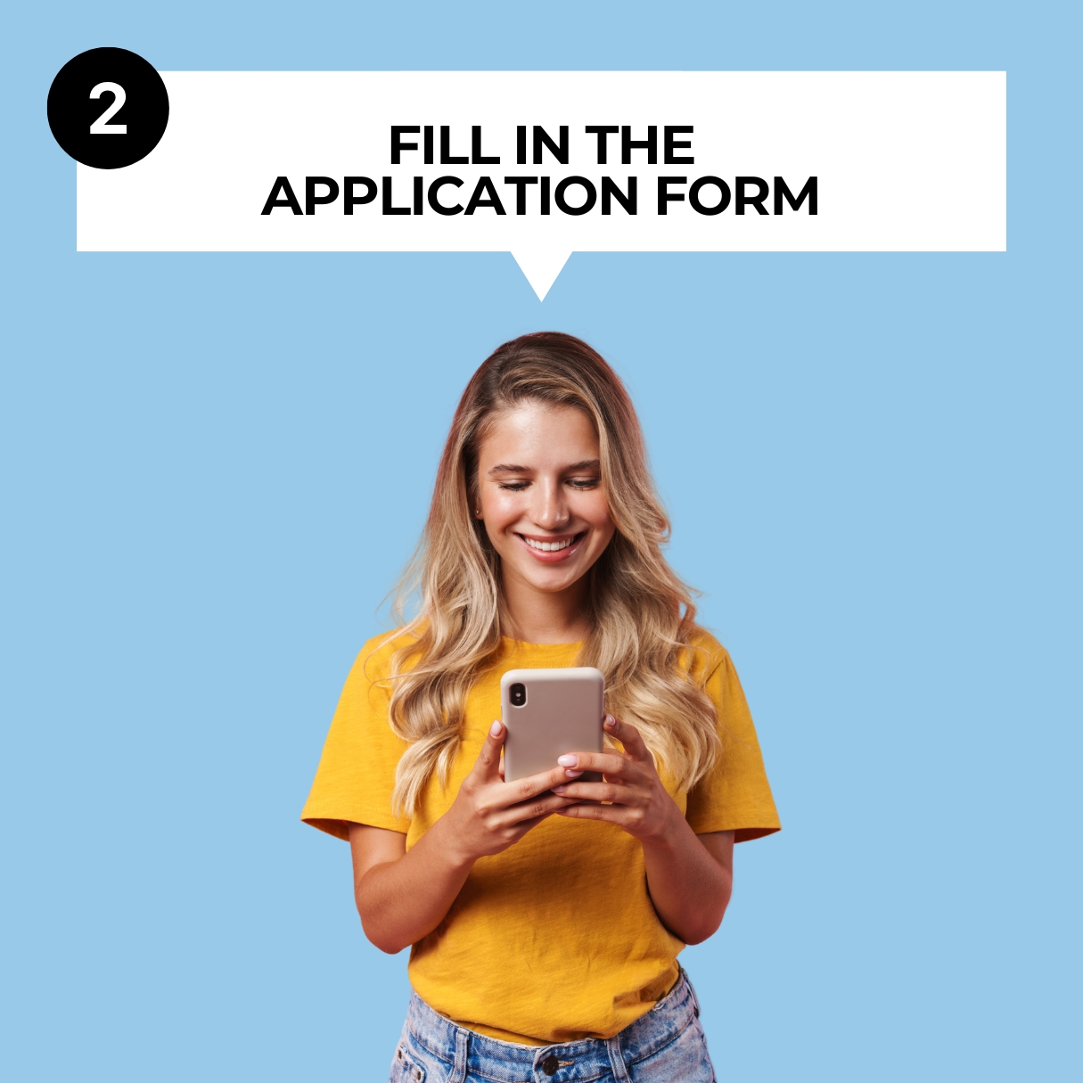 FILL IN THE APPLICATION FORM